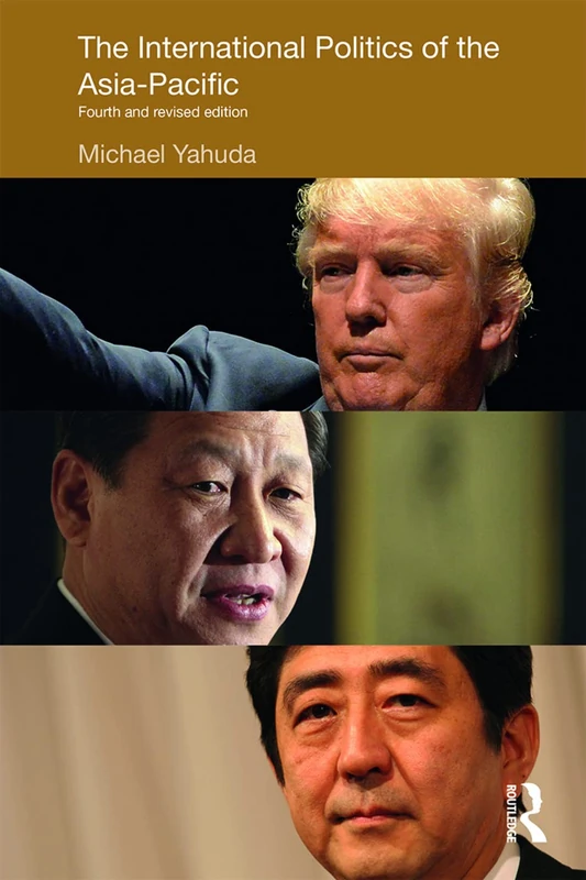 The International Politics of the Asia-Pacific: Fourth and Revised Edition (Politics in Asia)
