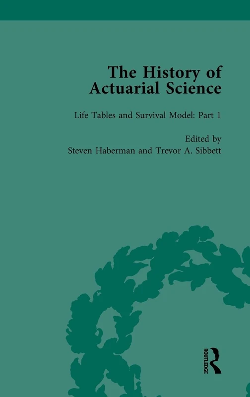 The History of Actuarial Science Vol I: 1