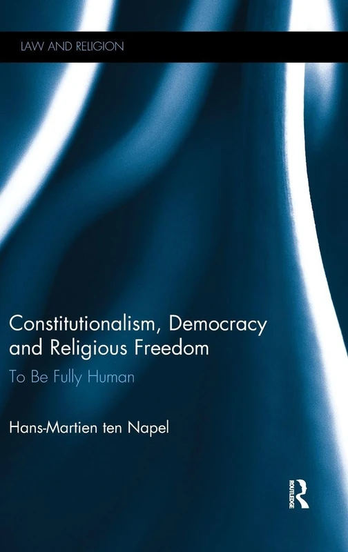 Routledge Constitutionalism, Democracy and Religious Freedom Book