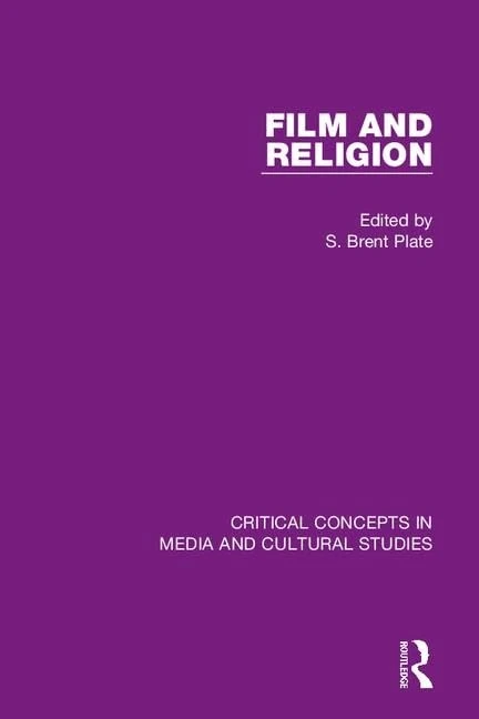 Film and Religion (Critical Concepts in Media and Cultural Studies)