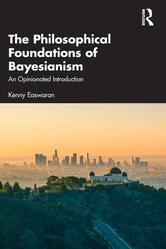 The Philosophical Foundations of Bayesianism: An Opinionated Introduction - Image 1