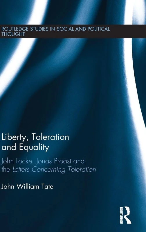 Routledge: Liberty, Toleration and Equality - John Locke Study
