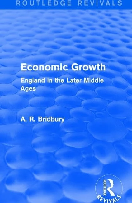 Economic Growth (Routledge Revivals): England in the Later Middle Ages