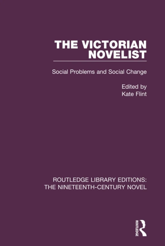 Routledge The Victorian Novelist: Social Problems and Change