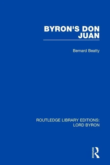 Routledge Byron's Don Juan - Lord Byron Literary Criticism