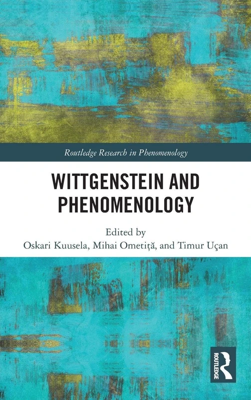 Wittgenstein and Phenomenology (Routledge Research in Phenomenology)