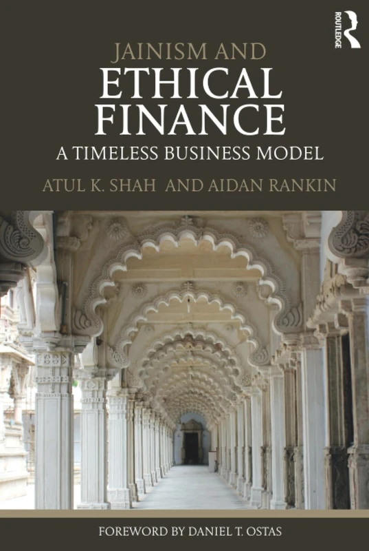 Routledge - Jainism and Ethical Finance: A Timeless Business Model