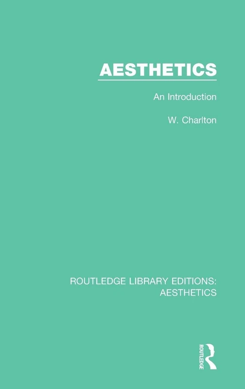 Routledge Aesthetics: An Introduction: 2 - W. Charlton Book
