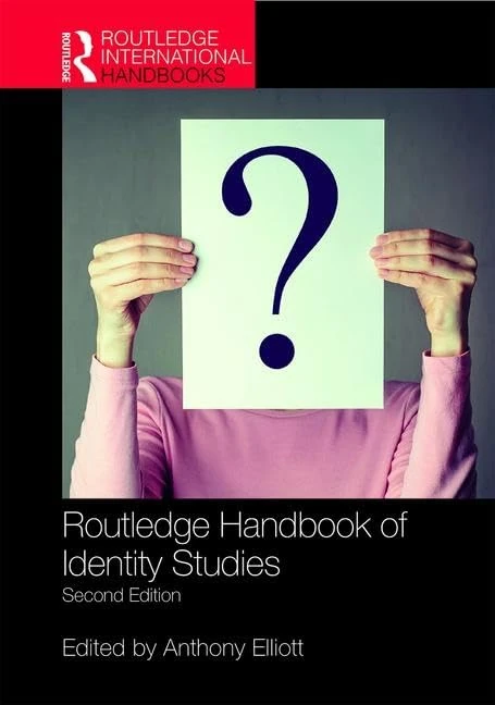 Routledge Handbook of Identity Studies (Routledge International Handbooks)