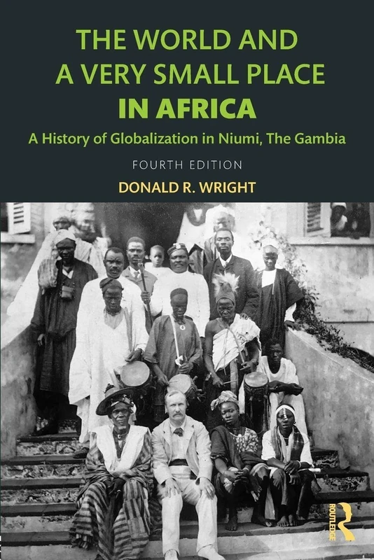 The World and a Very Small Place in Africa: A History of Globalization in Niumi, the Gambia