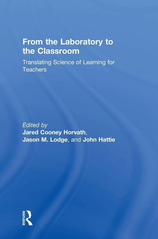 From the Laboratory to the Classroom: Translating Science of Learning for Teachers
