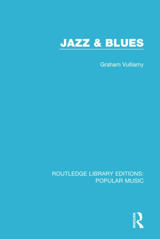 Jazz & Blues: 4 (Routledge Library Editions: Popular Music)