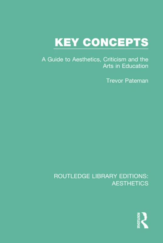 Routledge Key Concepts: Aesthetics, Criticism and the Arts