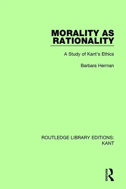 Morality as Rationality: A Study of Kant's Ethics (Routledge Library Editions: Kant)