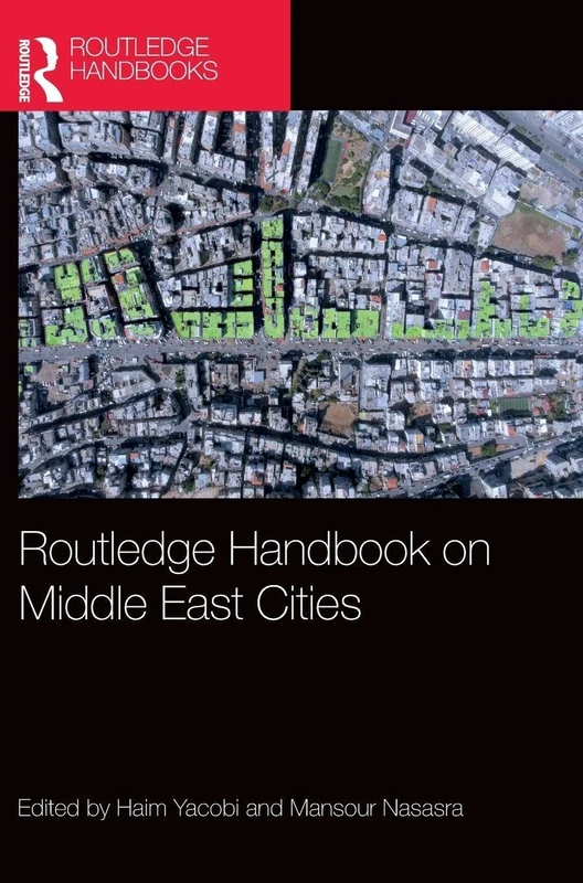 Routledge Handbook on Middle East Cities
