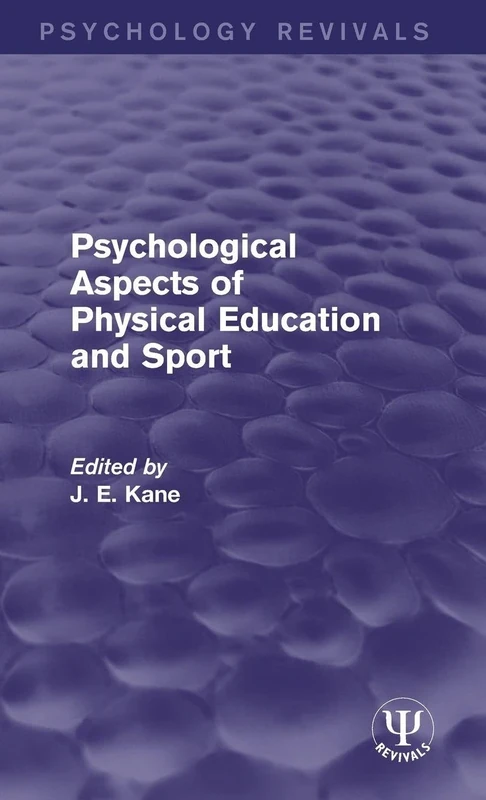 Psychological Aspects of Physical Education and Sport (Psychology Revivals)
