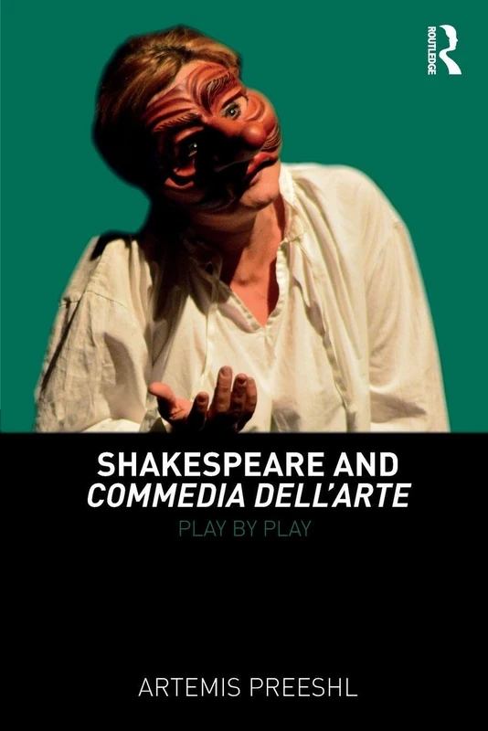 Shakespeare and Commedia dell'Arte: Play by Play