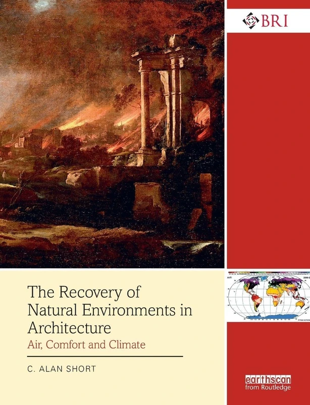 The Recovery of Natural Environments in Architecture: Air, Comfort and Climate (BRI Research Series)
