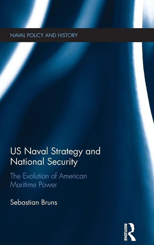 Routledge US Naval Strategy and National Security Book