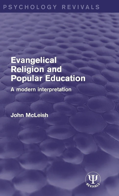 Evangelical Religion and Popular Education: A Modern Interpretation (Psychology Revivals) - Image 1