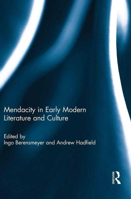 Mendacity in Early Modern Literature and Culture