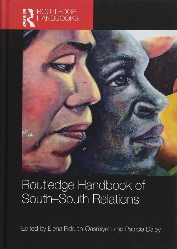 Routledge Handbook of South-South Relations (Routledge International Handbooks)