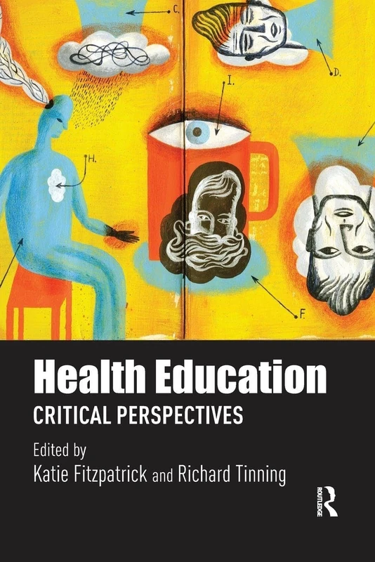Health Education: Critical perspectives (Routledge Research in Education Policy and Politics)