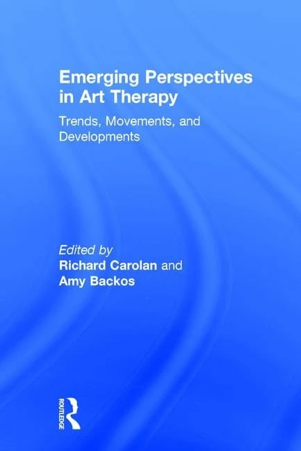 Emerging Perspectives in Art Therapy: Trends, Movements, and Developments