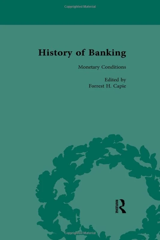 The History of Banking I, 1650-1850 Vol X: 10