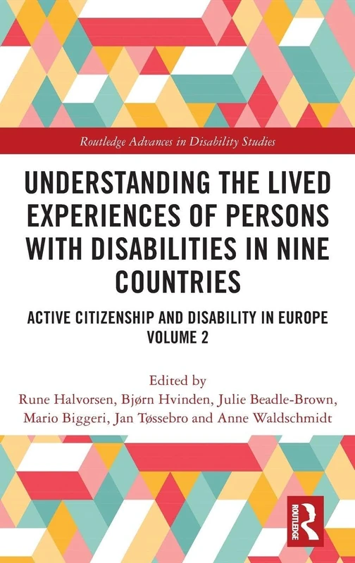 Understanding the Lived Experiences of Persons with Disabilities in Nine Countries: Active Citizenship and Disability in Europe Volume 2 (Routledge Advances in Disability Studies)