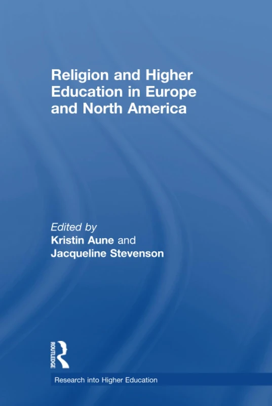 Religion and Higher Education in Europe and North America (Research into Higher Education)