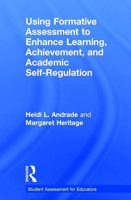 Using Formative Assessment to Enhance Learning, Achievement, and Academic Self-Regulation (Student Assessment for Educators)