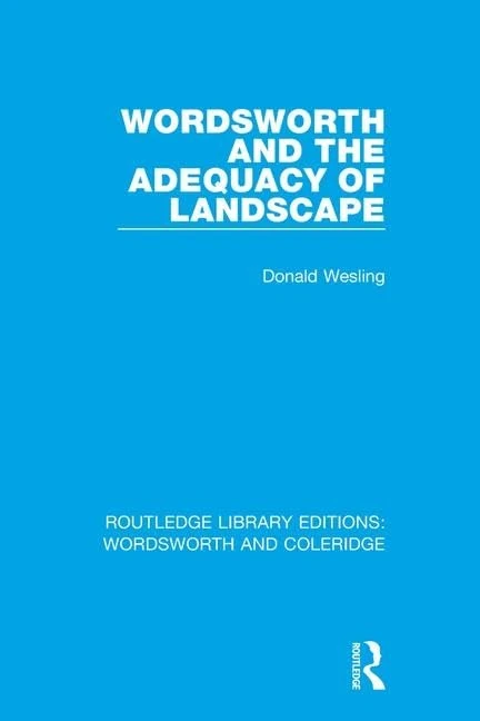 Wordsworth and the Adequacy of Landscape: 12 (RLE: Wordsworth and Coleridge)