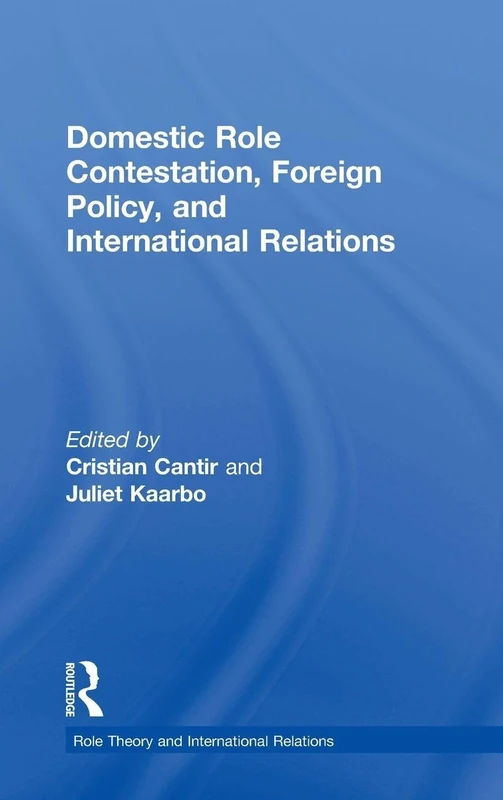 Domestic Role Contestation, Foreign Policy, and International Relations