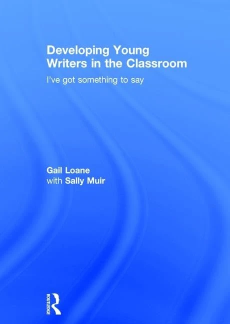 Routledge Developing Young Writers in the Classroom Book