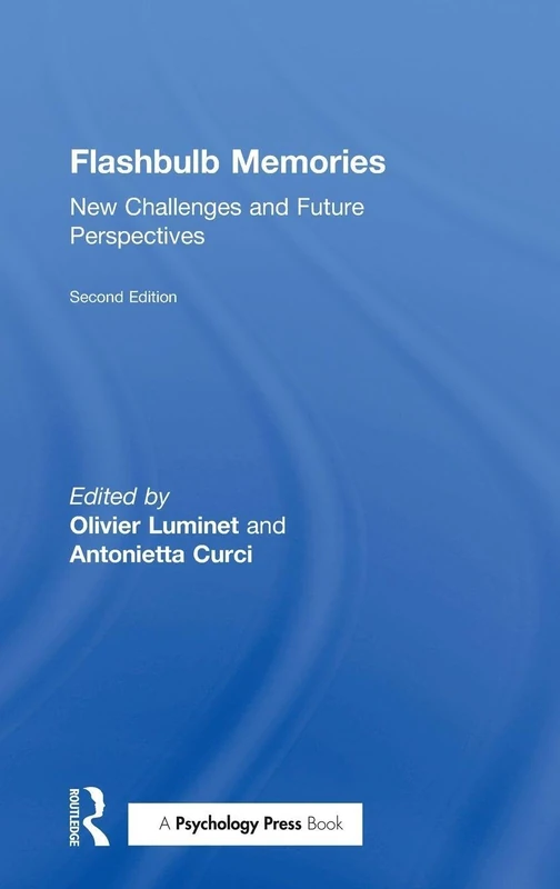 Routledge Flashbulb Memories: New Challenges and Future Perspectives