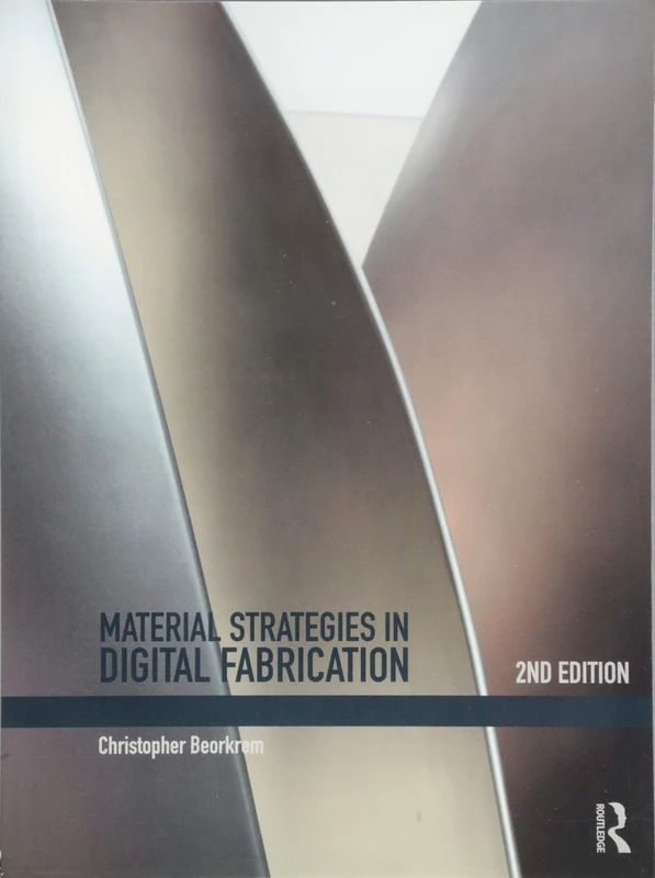 Material Strategies in Digital Fabrication