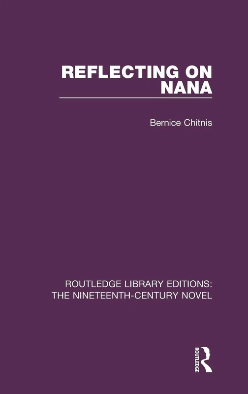 Reflecting on Nana (Routledge Library Editions: The Nineteenth-Century Novel) - Image 1
