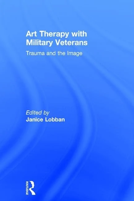 Art Therapy with Military Veterans: Trauma and the Image