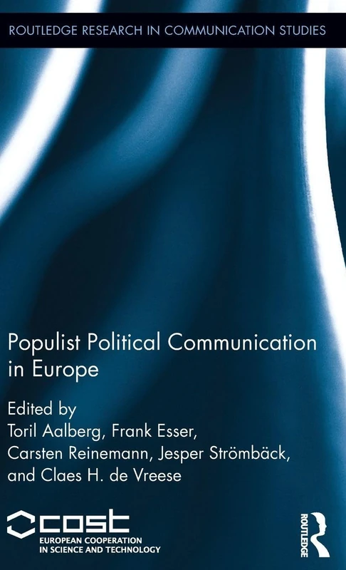 Populist Political Communication in Europe (Routledge Research in Communication Studies)