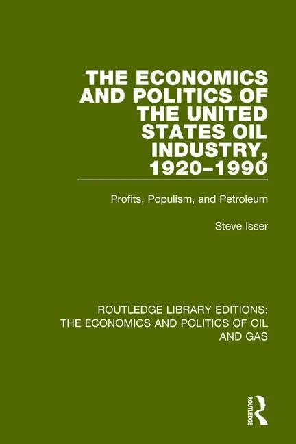 Routledge Economics and Politics of US Oil Industry 1920-1990