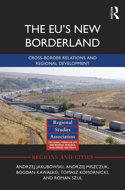 The EU's New Borderland: Cross-border relations and regional development (Regions and Cities)
