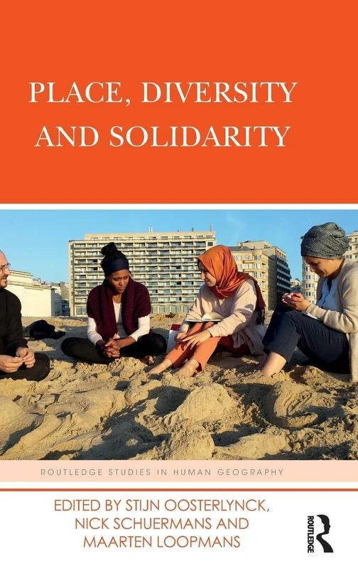 Place, Diversity and Solidarity (Routledge Studies in Human Geography)