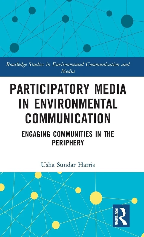 Routledge Participatory Media in Environmental Communication