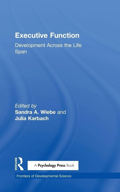 Routledge Executive Function: Development Across the Life Span