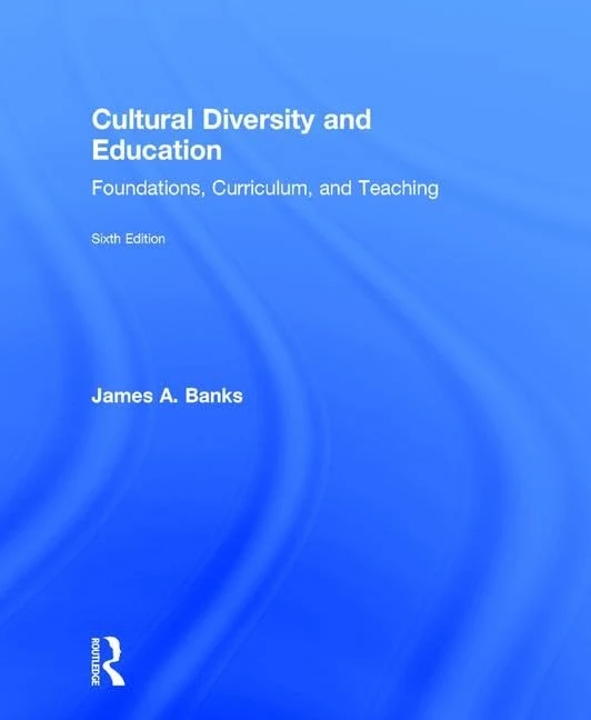 Cultural Diversity and Education: Foundations, Curriculum, and Teaching
