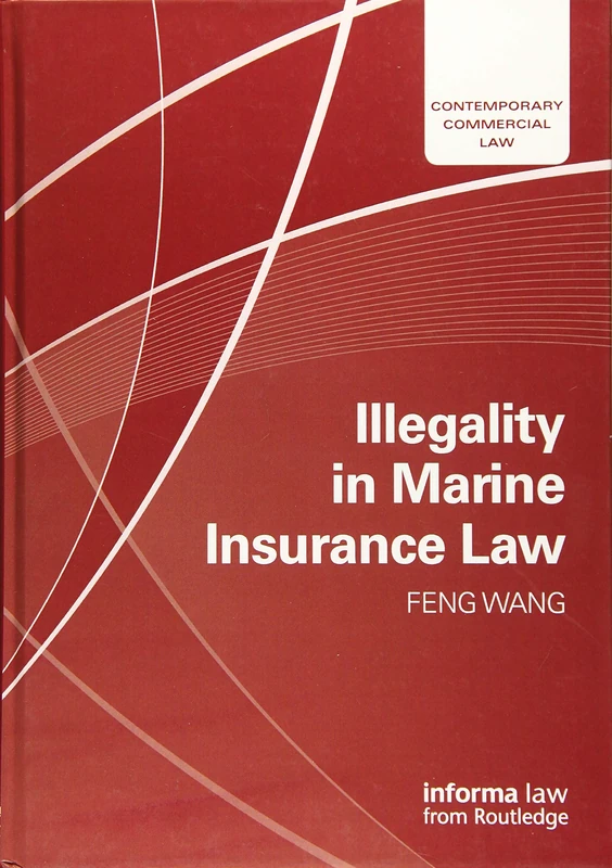Illegality in Marine Insurance Law (Contemporary Commercial Law)