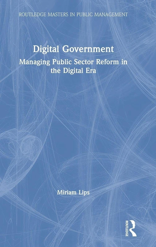 Routledge Digital Government: Managing Public Sector Reform