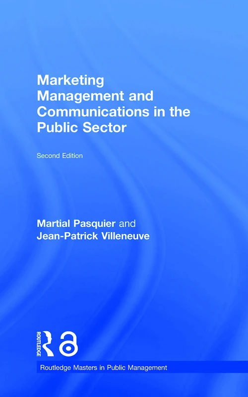 Marketing Management and Communications in the Public Sector (Routledge Masters in Public Management)