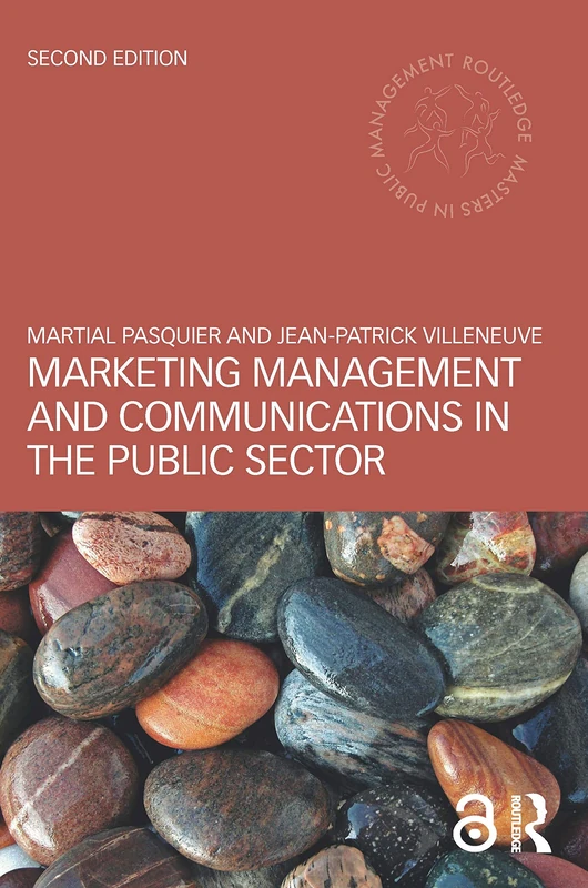 Marketing Management and Communications in the Public Sector (Routledge Masters in Public Management)